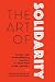 The Art of Solidarity: Visual and Performative Politics in Cold War Latin America
