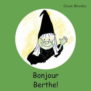 Bonjour Berthe! (French Edition)
