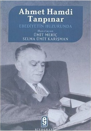 Ahmet Hamdi Tanpınar: Ebediyetin Huzurunda