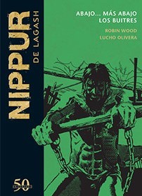 Nippur de Lagash: Abajo… Más abajo, los buitres (La Colección definitiva de Nippur, #3)
