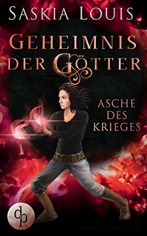 Asche des Krieges (Geheimnis der Götter, #4)