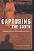 Capturing the South: Imagin...