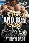 Take the Honey and Run (Sweet & Dirty #6)