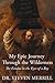 My Epic Journey Through the Wilderness by Steven Merrill