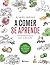 A comer se aprende: Alimentación sana para tu día a día (Prácticos) (Spanish Edition)