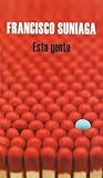 Esta Gente by Francisco Suniaga