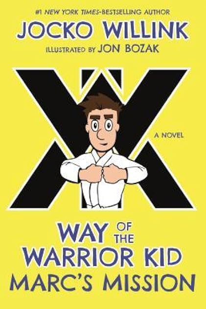 Marc's Mission: Way of the Warrior Kid (A Novel) (Way of the Warrior Kid, 2)