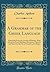 A Grammar of the Greek Language: Principally From the German of Kühner, With Selections From Matthiae, Buttmann, Thiersch, and Rost; For the Use of Schools and Colleges (Classic Reprint)