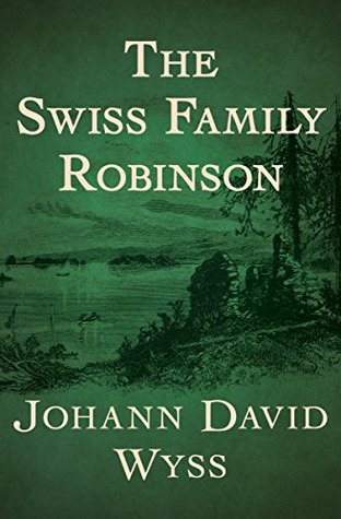 The Swiss Family Robinson (Everyman's Library Children's Classics)