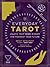 Everyday Tarot: Unlock Your...
