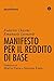 Manifesto per il reddito di base (Italian Edition)