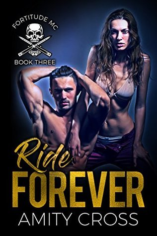 Ride Forever (Fortitude MC Book 3)