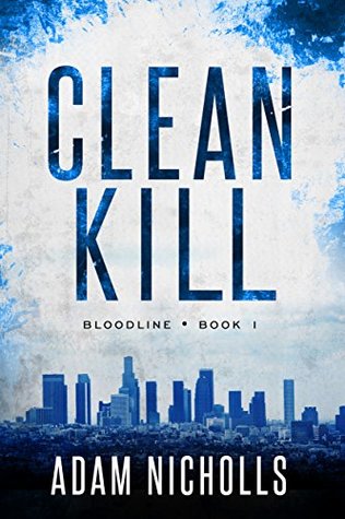 Clean Kill (Bloodline #1)