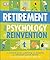 Retirement The Psychology Of Reinvention: A Practical Guide to Planning and Enjoying the Retirement You've Earned