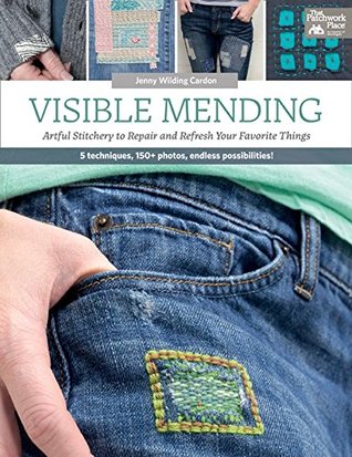 Visible Mending: Artful Stitchery to Repair and Refresh Your Favorite Things (Kindle Edition)
