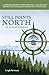Still Points North: Surviving the World's Greatest Alaskan Childhood