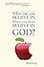 What Can You Believe If You Don't Believe in God? by Michael Werner