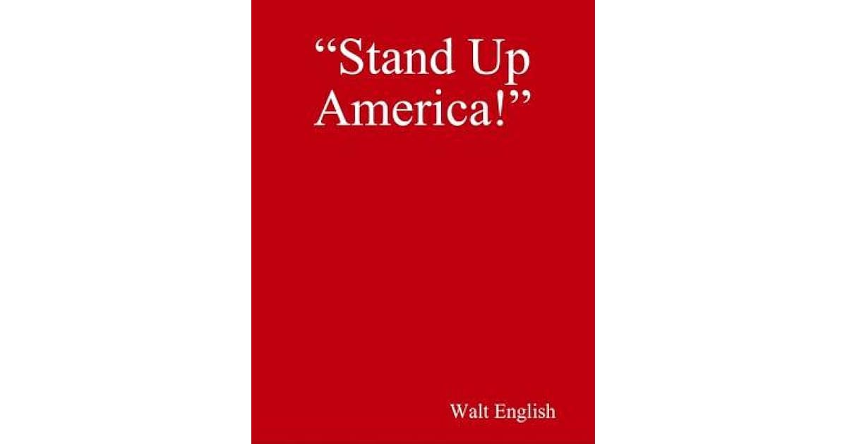 Stand Up America! by Walt English