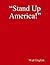Stand Up America! by Walt English