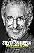 Steven Spielberg. Una vida en el cine by Leonardo D'Espósito
