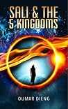 Sali and the Five Kingdoms by Oumar Dieng