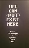 Life Can(not) Exist Here