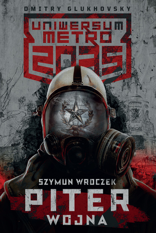 Piter. Wojna (Metro 2033: Piter. Podziemny Blues, #2)