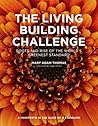 The Living Building Challenge: Roots and Rise of the World's Greenest Standard