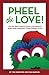 Pheel The Love!: How the Most Powerful Force in the Universe Builds Great Companies - Phillie Phanatic Style!