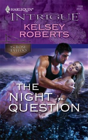 The Night In Question (The Rose Tattoo #11)