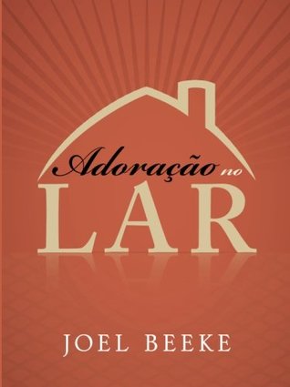 Adoração no Lar (Portuguese Edition)