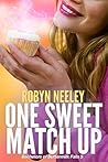 Book cover for One Sweet Match Up (Bachelors of Buttermilk Falls Book 5)