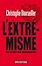 Extrémismes. enquête sur un...
