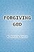 Forgiving God