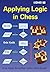 Applying Logic in Chess
