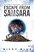 Escape From Samsara: