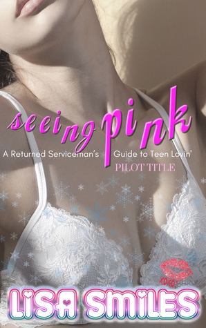 Seeing Pink: A Returned Serviceman’s Guide to Teen Lovin', Pilot Title