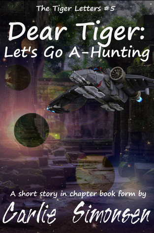 Dear Tiger: Let's Go A-Hunting