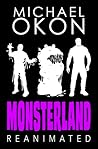 Monsterland Reanimated by Michael Okon