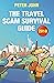 The Travel Scam Survival Gu...
