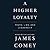 A Higher Loyalty: Truth, Li...