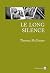 Le long silence (Nature Writing) (French Edition)
