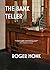 The Bank Teller by Roger Monk
