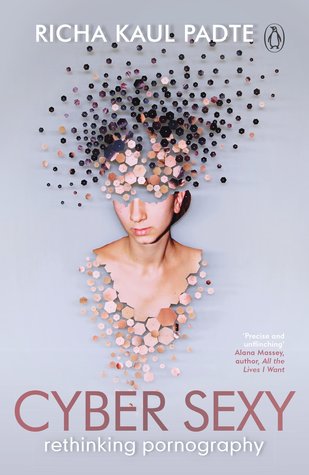 Cyber Sexy: Rethinking Pornography (Paperback)