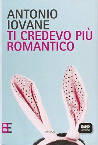 Ti credevo più romantico