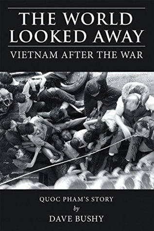 The World Looked Away: Vietnam After the War (Paperback)