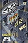 Book cover for Superheroes Can’t Save You: Epic Examples of Historic Heresies
