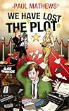 We Have Lost The Plot (We Have Lost #5)