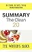 Summary: The Clean 20: 20 Foods, 20 Days, Total Transformation By Ian K Smith