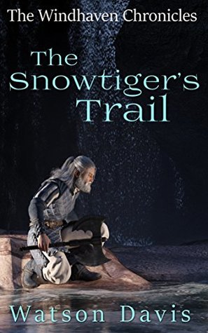 The Snowtiger's Trail (Windhaven Chronicles #4)